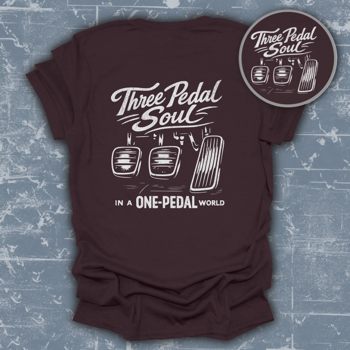 Three Pedal Soul In A One-Pedal World Shirt