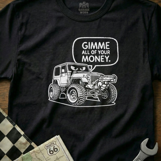Gimme All of Your Money Jeep Graphic T-shirt