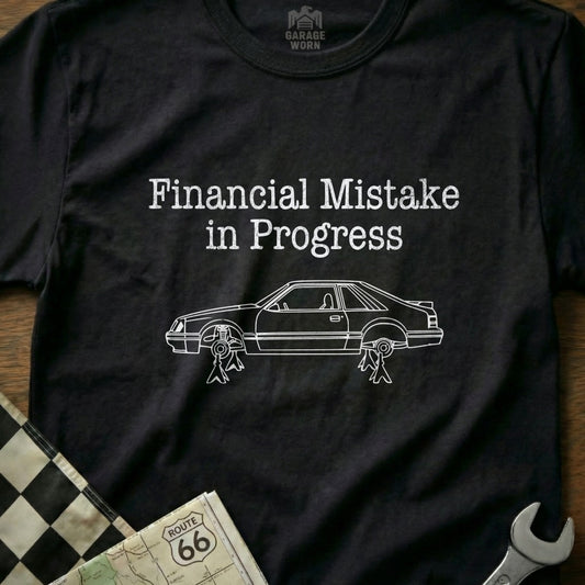 Financial Mistake in Progress Car Enthusiast Shirt