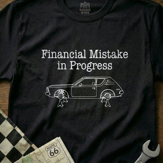 Financial Mistake in Progress Car Lover Shirt