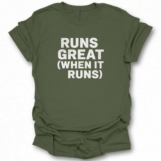 Runs Great When It Runs Shirt for Humorous Outfit