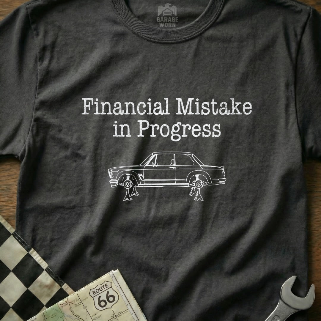 Financial Mistake in Progress Car T-Shirt