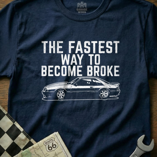 The Fastest Way to Become Broke Car Graphic T-Shirt
