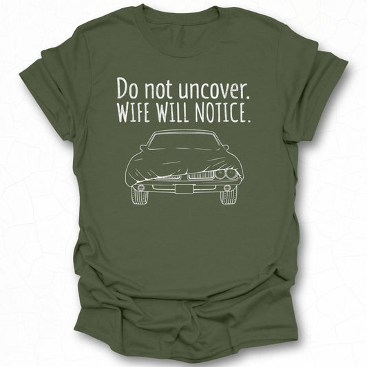 Do not uncover Wife will notice graphic t-shirt