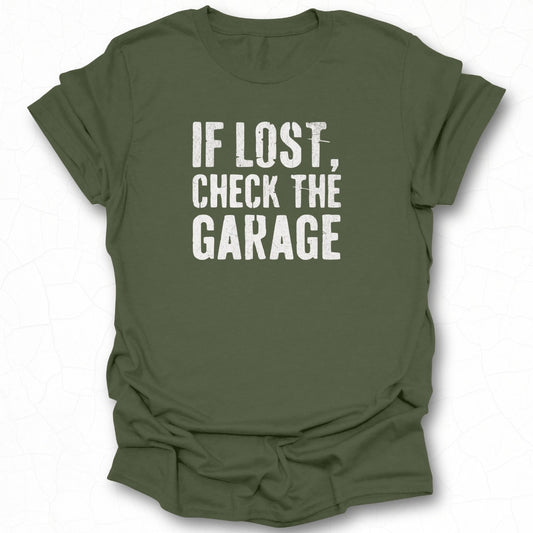 If Lost Check The Garage Funny T-Shirt
