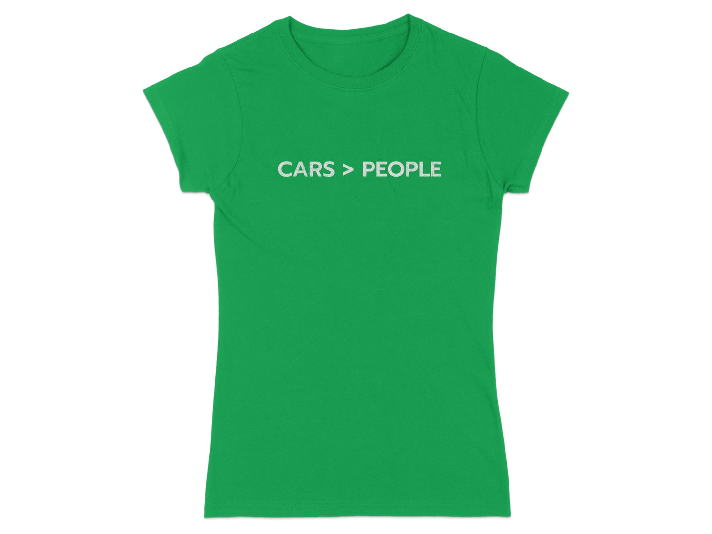 Cars Greater Than People Green T-shirt