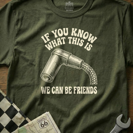 T-shirt with spark plug graphic and "If you know what this is we can be friends" text.