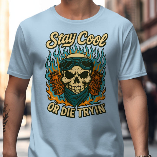 Stay Cool or Die Tryin' Skull Graphic Shirt product type