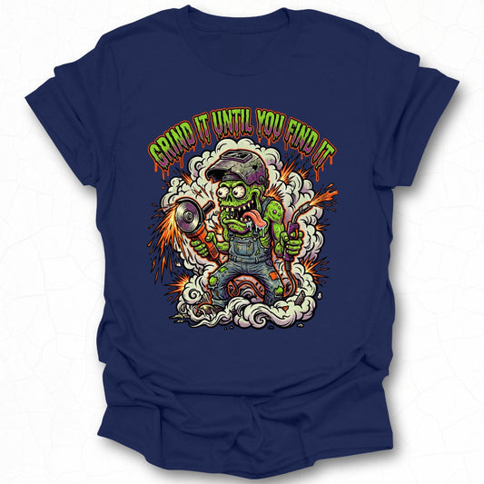 Grind It Until You Find It Graphic T-shirt