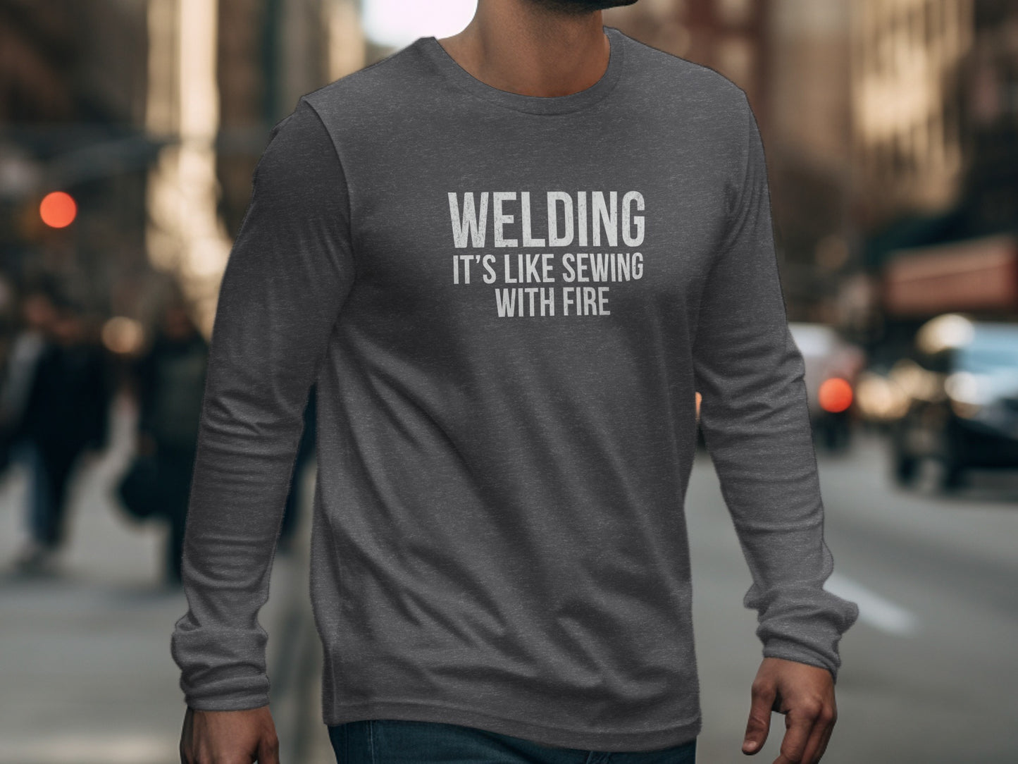 Welding It's Like Sewing With Fire Long Sleeve T-Shirt