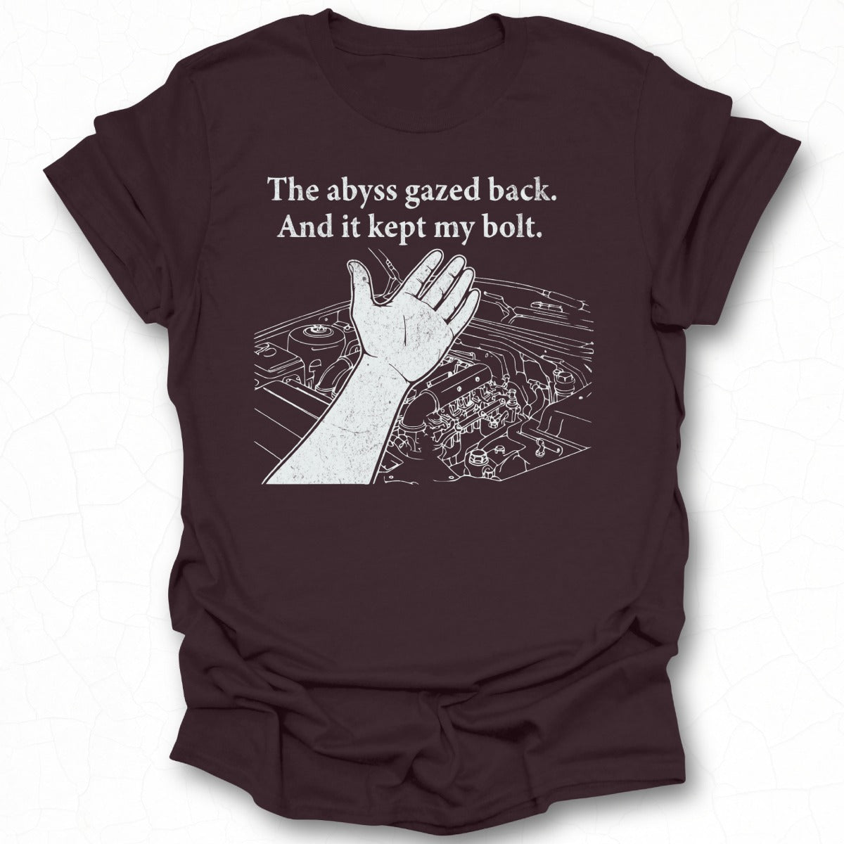 The abyss gazed back And it kept my bolt shirt