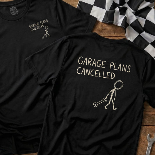 Black t-shirt with "GARAGE PLANS CANCELLED" and stick figure holding wrench.