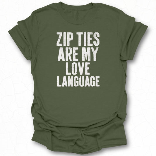 Zip Ties Are My Love Language Graphic T-Shirt