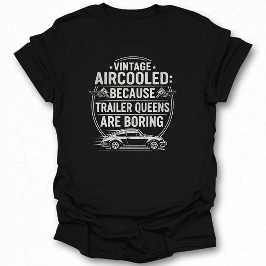 Vintage Aircooled Because Trailer Queens Are Boring Apparel