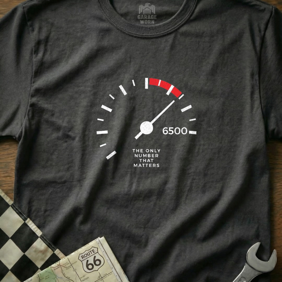 The Only Number That Matters 6500 T-Shirt for Car Enthusiasts