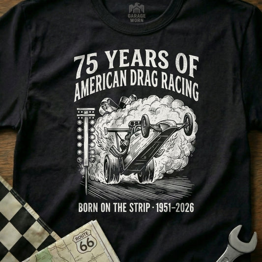 Black t-shirt with "75 Years of American Drag Racing" text and dragster illustration.