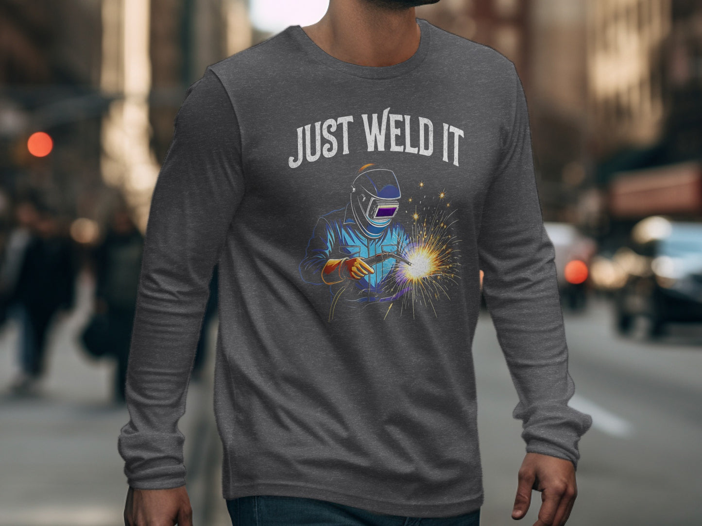 Just Weld It Shirt with Welder Design Long Sleeve