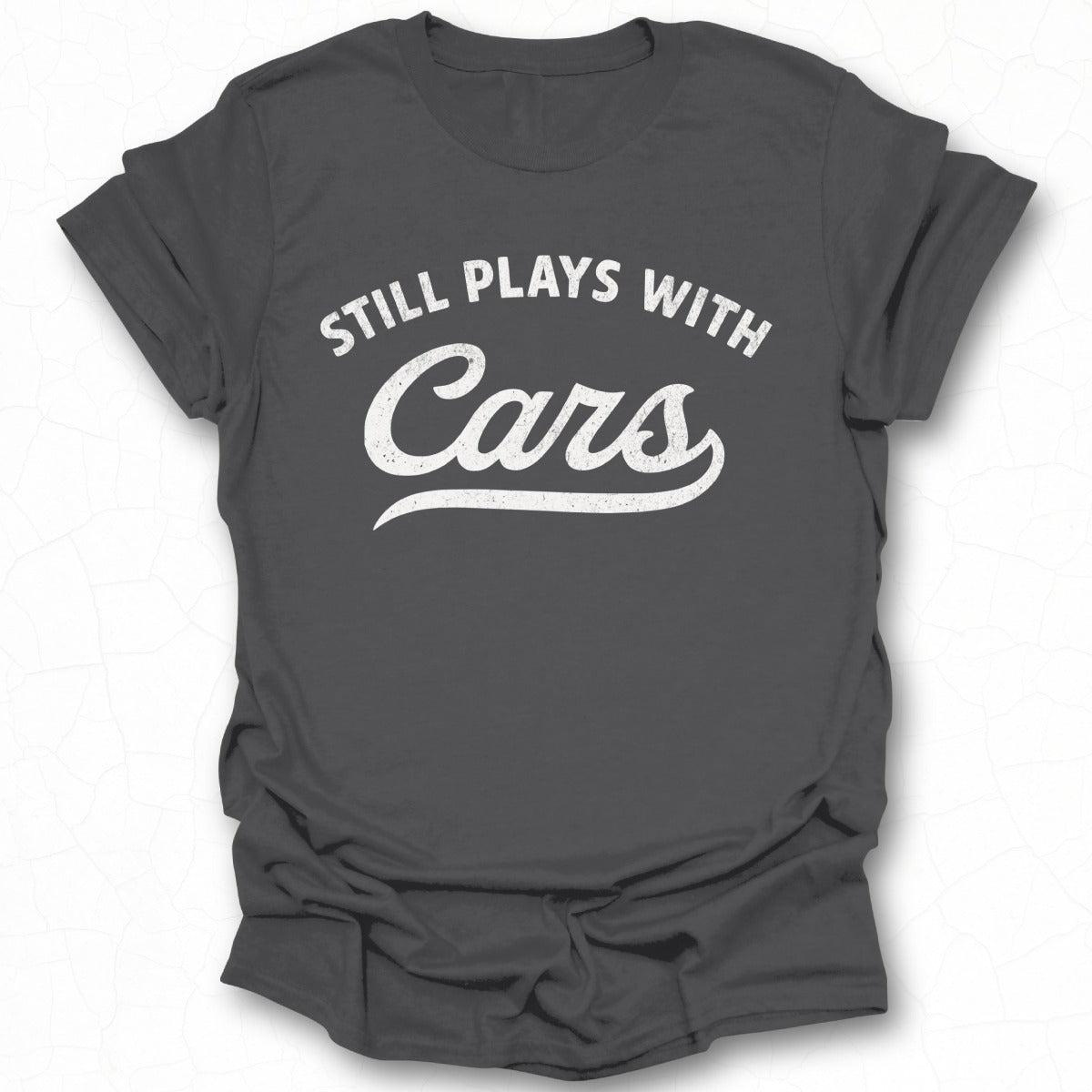 Still Plays With Cars Graphic T-Shirt product