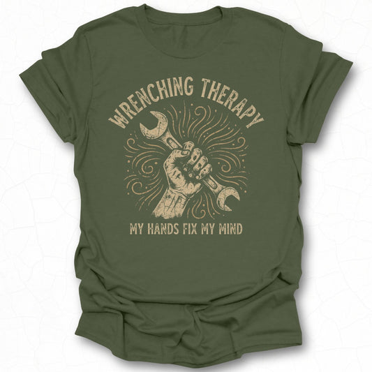 Wrenching Therapy My Hands Fix My Mind Graphic Tee