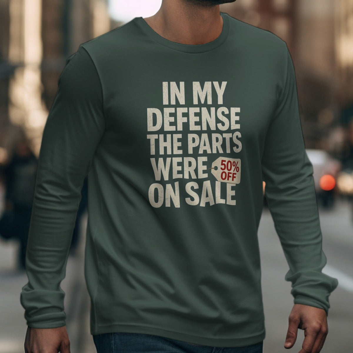 In My Defense The Parts Were On Sale Long Sleeve Shirt