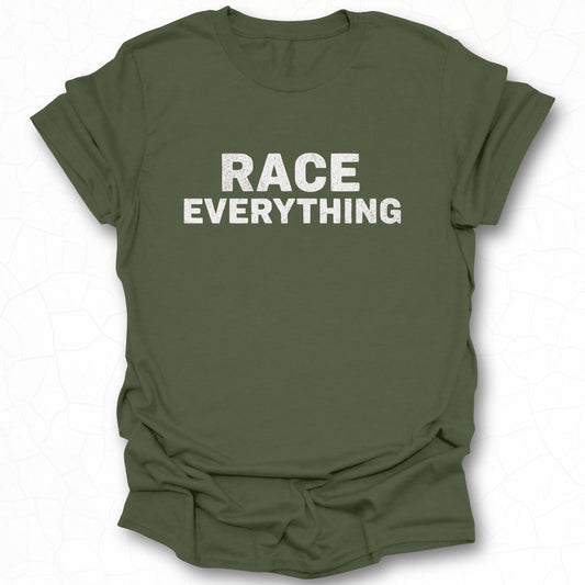Race Everything Graphic T-Shirt for Sports Enthusiasts
