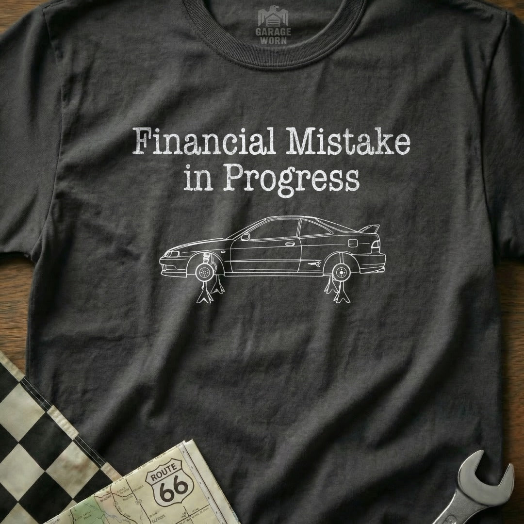 Financial Mistake In Progress Car Enthusiast Shirt