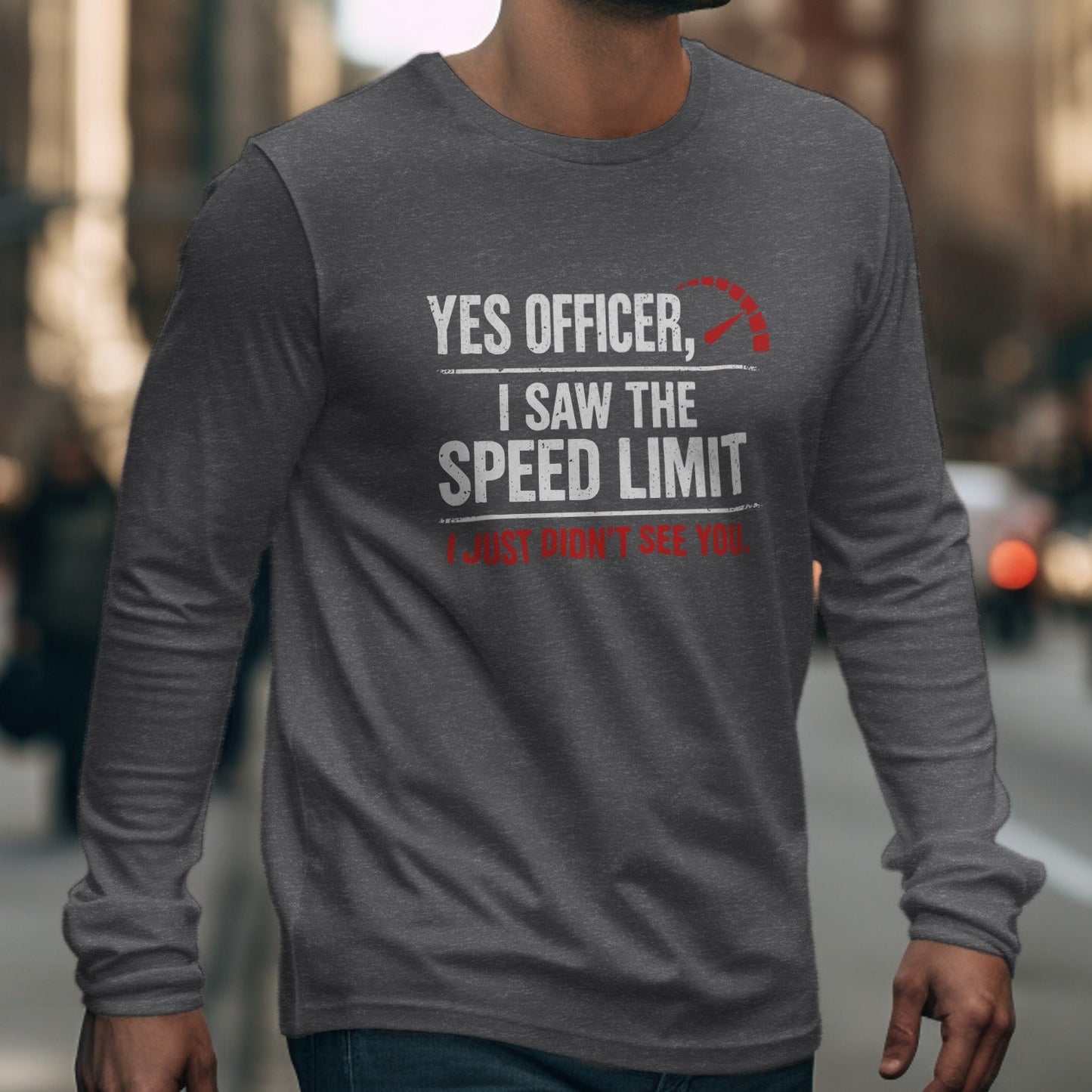 Yes Officer I Saw the Speed Limit Funny Shirt