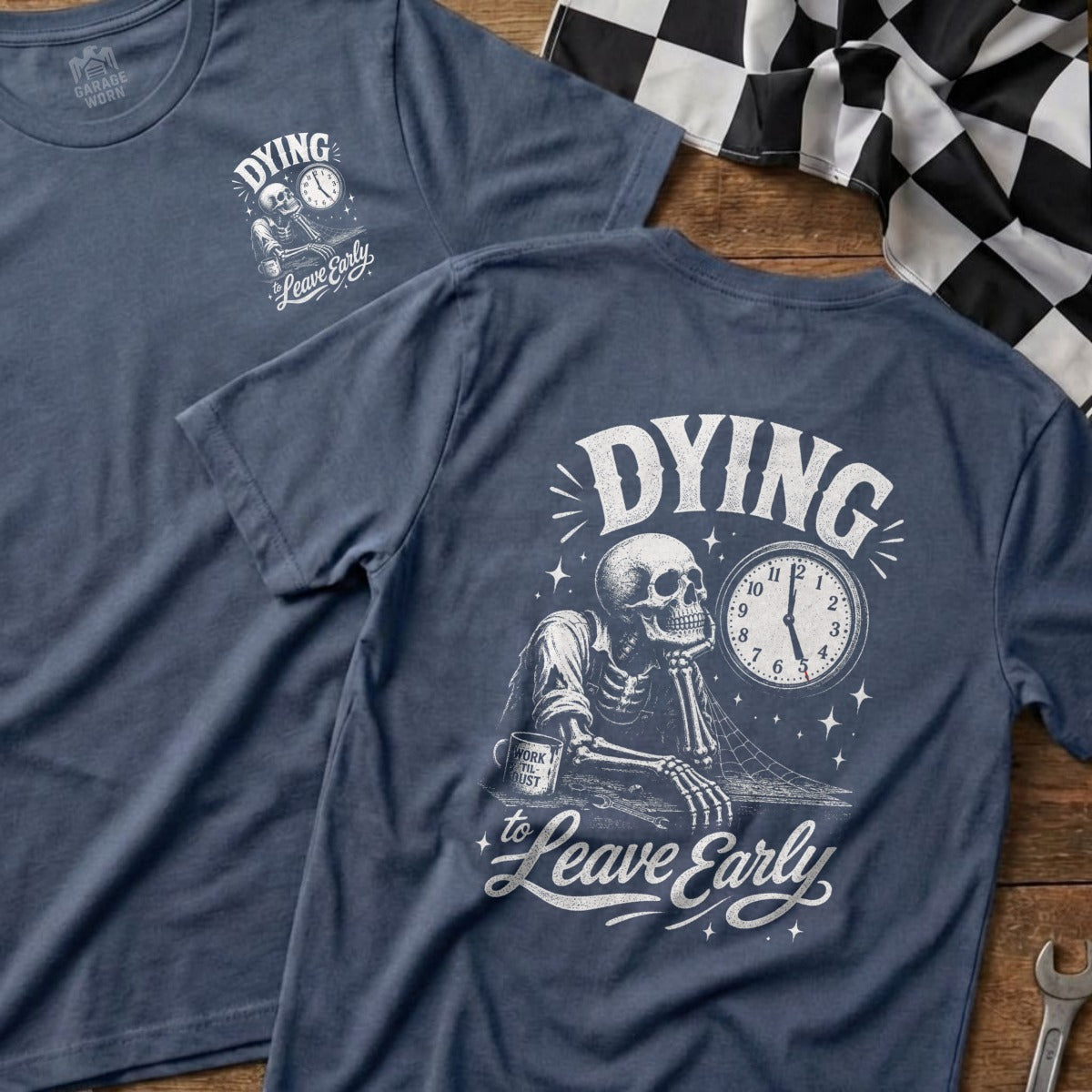 Blue t-shirt with skeleton, clock, and "Dying to Leave Early" text.