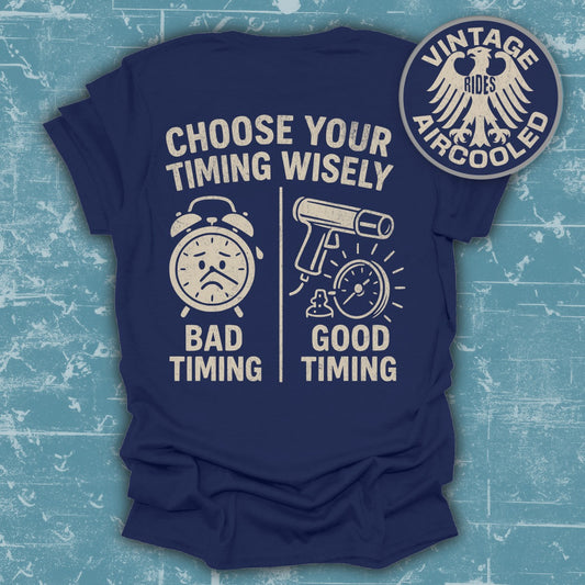 Choose Your Timing Wisely Graphic T-shirt product