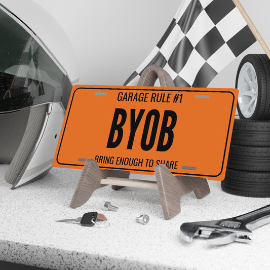 Garage Rule #1 BYOB Man Cave License Plate Sign - 12 x 6 in aluminum license plate