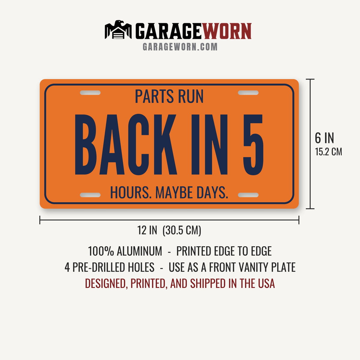 Parts Run Back In 5 Garage License Plate Sign - 12 x 6 in aluminum license plate