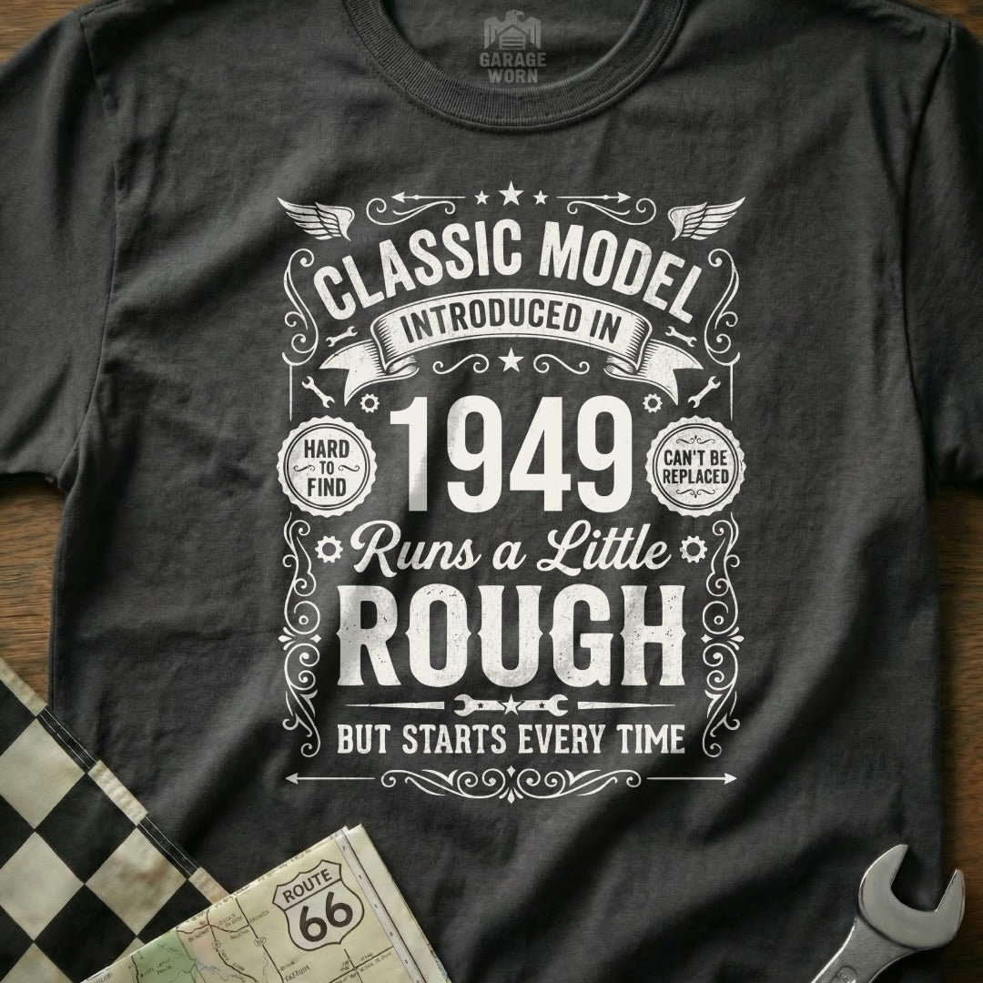 Garage Worn black t-shirt with "Classic Model 1949 Runs a Little Rough" text.