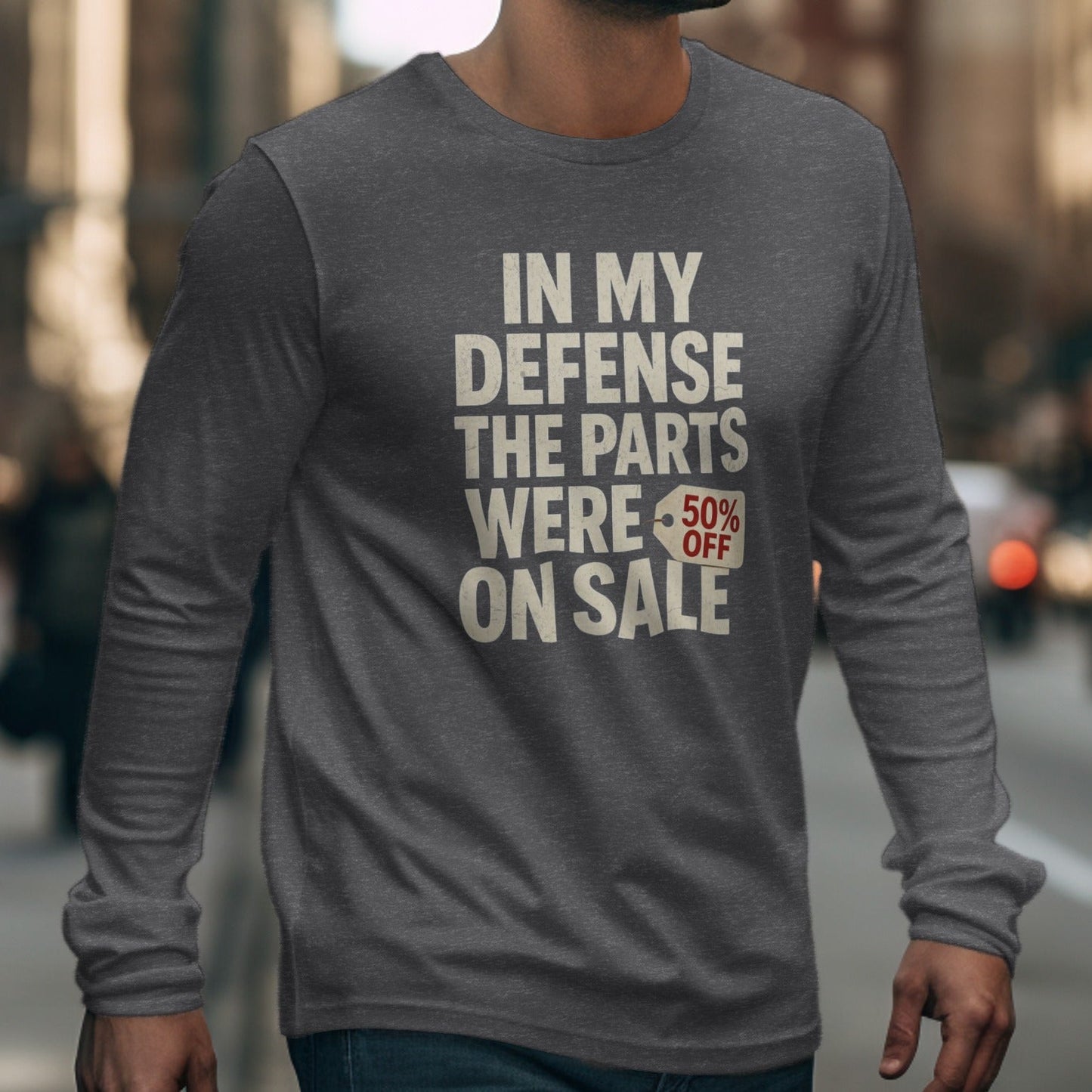 In My Defense The Parts Were 50 Percent Off shirt