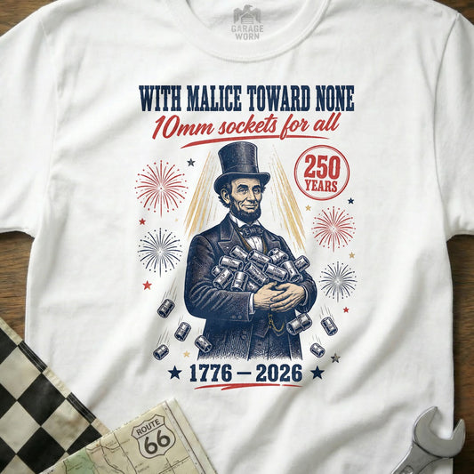 Abraham Lincoln holds 10mm sockets with "With Malice Toward None" text.