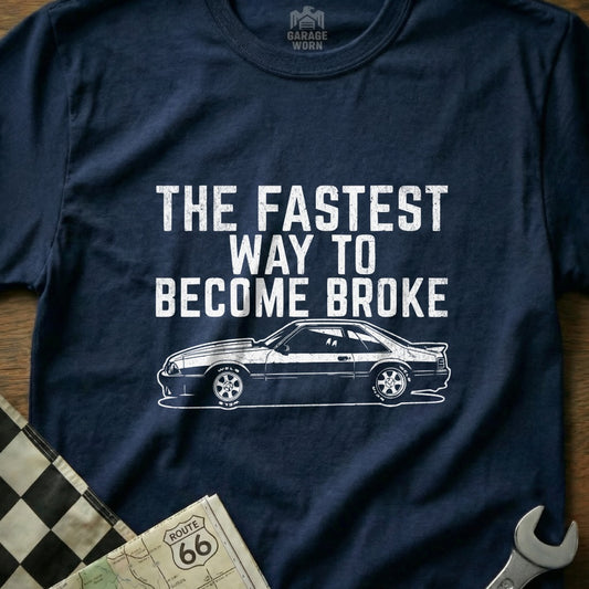 The Fastest Way To Become Broke Graphic T-Shirt