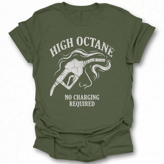 High Octane No Charging Required T-shirt