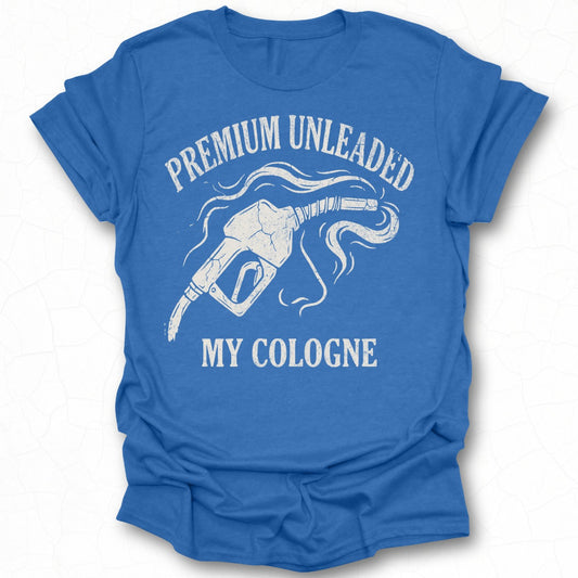 Premium Unleaded My Cologne Graphic T-Shirt