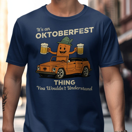 It's an Oktoberfest Thing You Wouldn't Understand product type