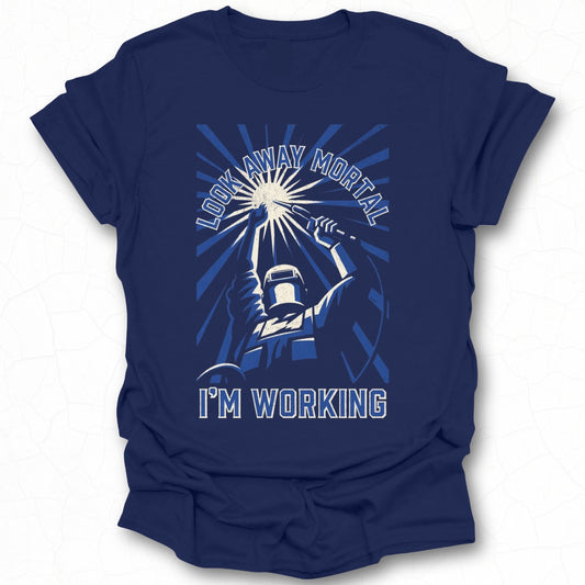 Look Away Mortal I'm Working Graphic T-Shirt