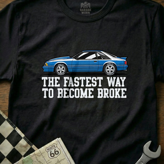 The Fastest Way To Become Broke Graphic Tee Shirt