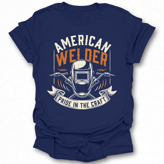 American Welder Pride In The Craft Shirt
