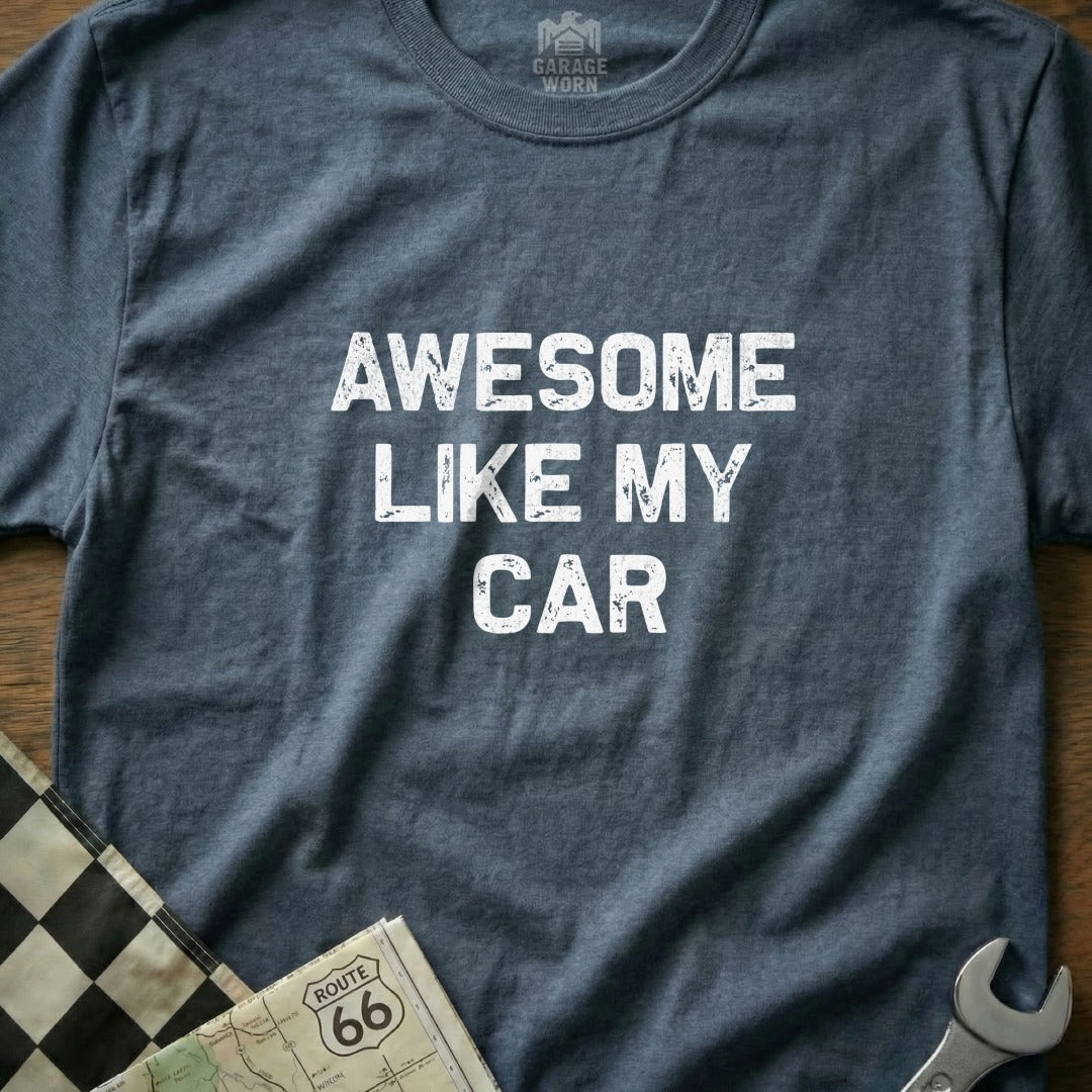 Heather grey t-shirt with "AWESOME LIKE MY CAR" in white block letters.