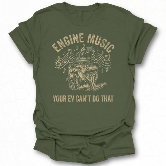 Engine Music Your EV Can't Do That T-shirt Product