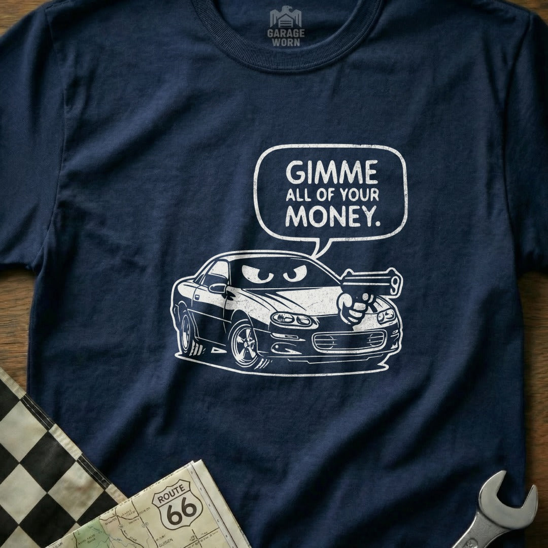 Gimme All Your Money Car Cartoon Graphic Humorous product type