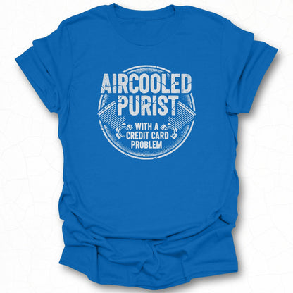 Aircooled Purist With A Credit Card Problem Shirt