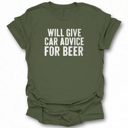 Will Give Car Advice For Beer T-shirt