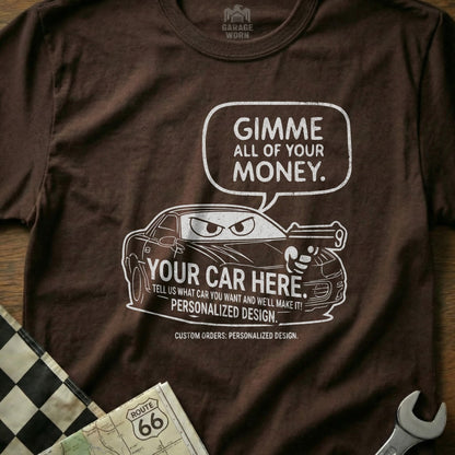 Gimme All Of Your Money Personalized Car Design product type