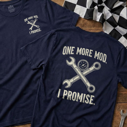 Navy t-shirt with crossed wrenches and gauge, reads "ONE MORE MOD, I PROMISE."