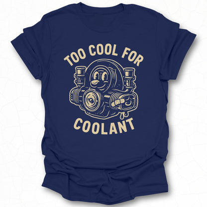 Too Cool For Coolant Graphic Tee with Fun Design