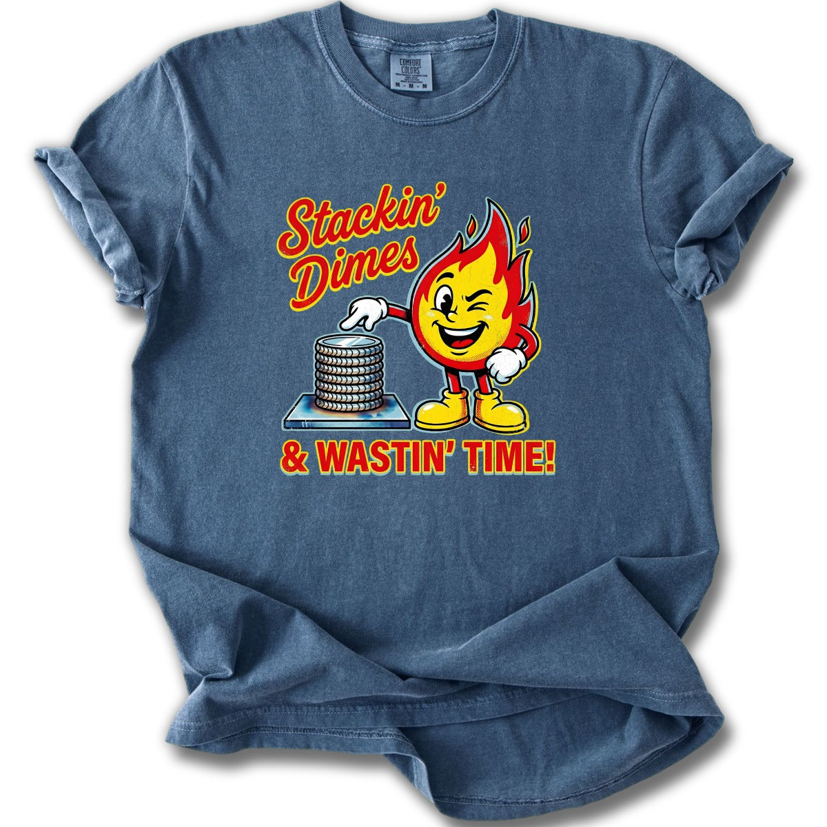 Stackin' Dimes & Wastin' Time! Vintage T-Shirt